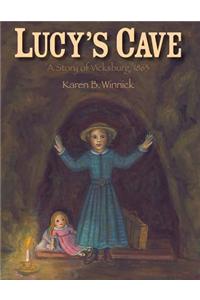 Lucy's Cave: A Story of Vicksburg, 1863