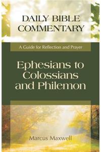 Ephesians to Colossians and Philemon