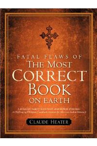 Fatal Flaws of The Most Correct Book On Earth