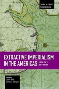 Extractive Imperialism in the Americas