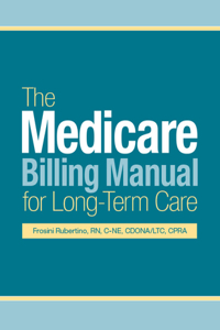 The Medicare Billing Manual for Long-Term Care