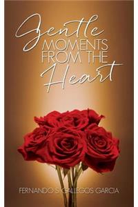 Gentle Moments from the Heart