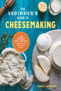 Beginner's Guide to Cheese Making