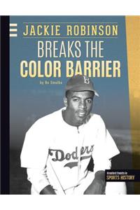 Jackie Robinson Breaks the Color Barrier