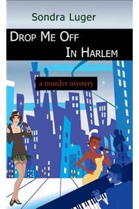 Drop Me Off In Harlem