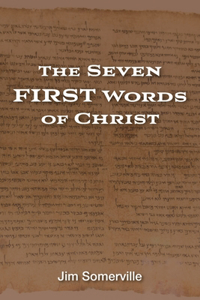 Seven First Words of Christ