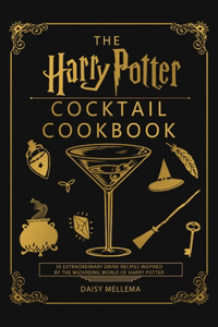 The Harry Potter Cocktail Cookbook