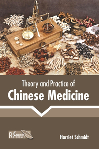 Theory and Practice of Chinese Medicine