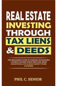 Real Estate Investing Through Tax Liens & Deeds