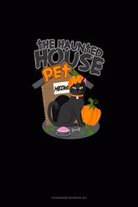 The Haunted House Pet (Cat)