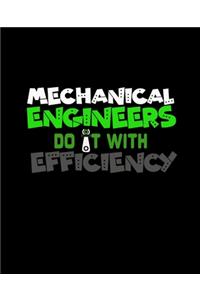 Mechanical Engineers Do It with Efficiency
