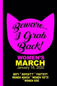 Beware I Grab Back - Women's March 2020