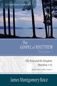 Gospel of Matthew: An Expositional Commentary, Vol. 1