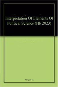 Interpretation Of Elements Of Political Science (Hb 2023)