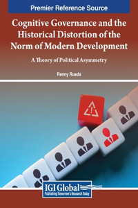 Cognitive Governance and the Historical Distortion of the Norm of Modern Development