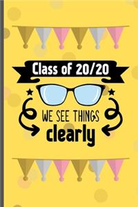 Class Of 20/20 We See Things Clearly