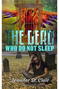 The Dead Who Do Not Sleep