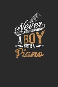 Never Underestimate A Boy With A Piano