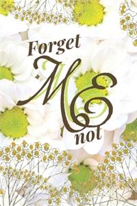 Forget ME not