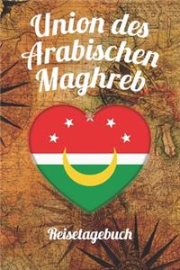 Union des Arabischen Maghreb Reisetagebuch