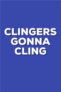 Clingers Gonna Cling