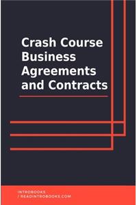 Crash Course Business Agreements and Contracts