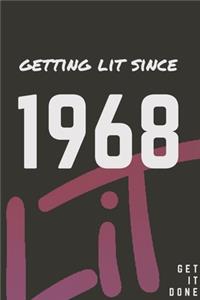 Getting Lit since 1968 Notebook Birthday Gift