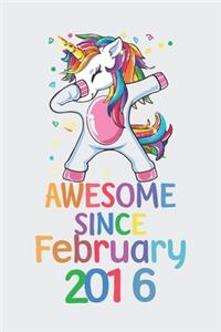 Awesome Since February 2016 Notebook Unicorn Dabbing, Birthday Unicorn, Cute Happy Birthday Dabbing Unicorn Birthday Gift