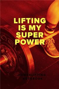 Lifting Is My Superpower - Weightlifting Journal