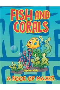 Fish and Corals (A Book of Mazes)