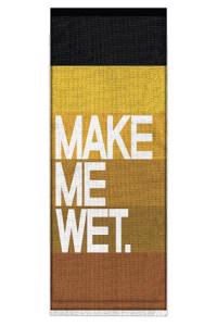 Knock Knock Make Me Wet. Bar Towel