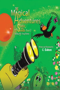 Magical Adventures of Sadie and Seeds - Book 2