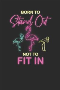 Born To Stand Not To Fit In