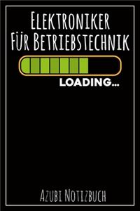 Elektroniker für Betriebstechnik Loading... Azubi Notizbuch