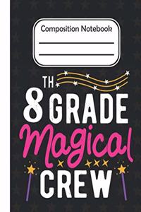8th Grade Magical - Composition Notebook