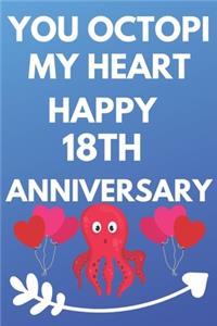 You Octopi My Heart Happy 18th Anniversary