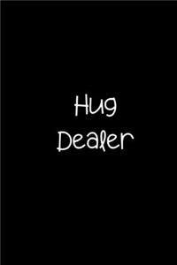 Hug Dealer