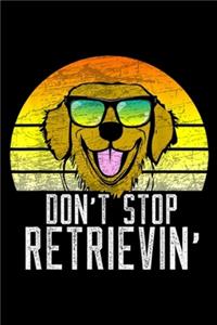 Don't Stop Retrievin'