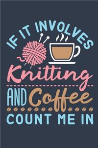 If It Involves Knitting and Coffee Count Me In