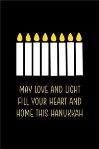 May Love And Light Fill Your Heart And Home This Hanukkah