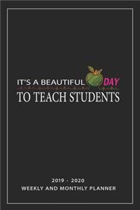 It's A Beautiful Day To Teach Students