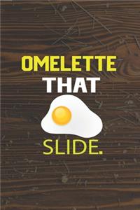 Omelette That Slide