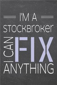 I'm a Stockbroker I Can Fix Anything