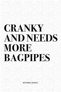 Cranky And Needs More Bagpipes