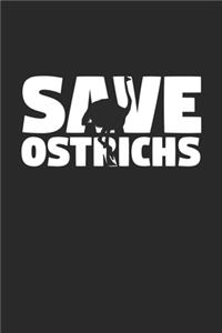 Save Ostrichs Notebook - Ostrichs Gift - Vintage Endangered Animal Journal - Extinction Animals Diary for Ostrich Lovers