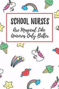 School Nurses Are Magical Like Unicorns Only Better