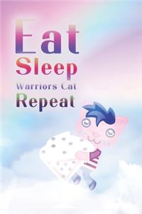 Eat Sleep Warrior Cats Repeat