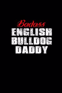 Badass English Bulldog Daddy