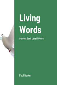 Living Words Student Book Level 1 Unit 4