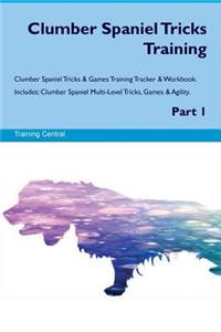 Clumber Spaniel Tricks Training Clumber Spaniel Tricks & Games Training Tracker & Workbook. Includes